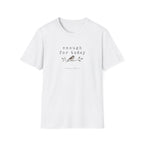 Enough For Today T-Shirt
