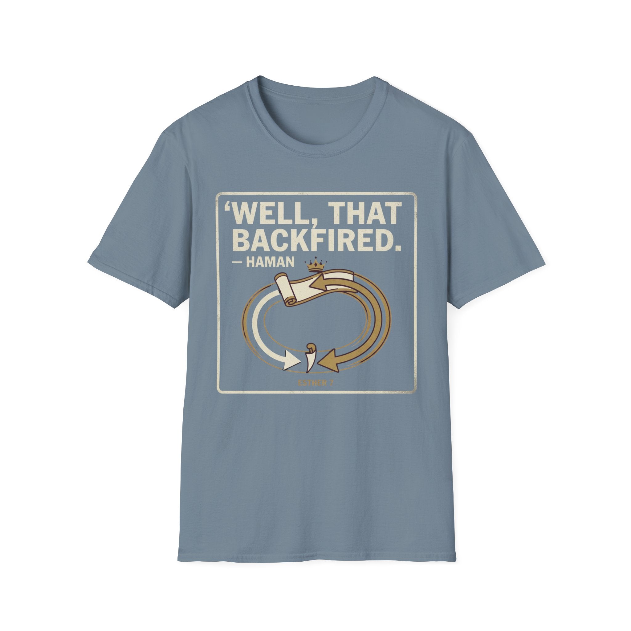 Well, That Backfired T-Shirt