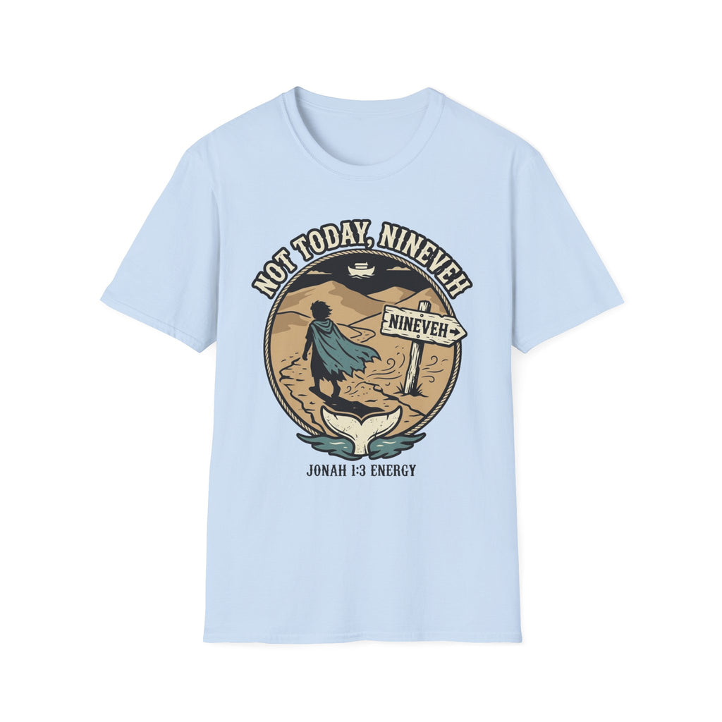 Not Today Nineveh T-Shirt