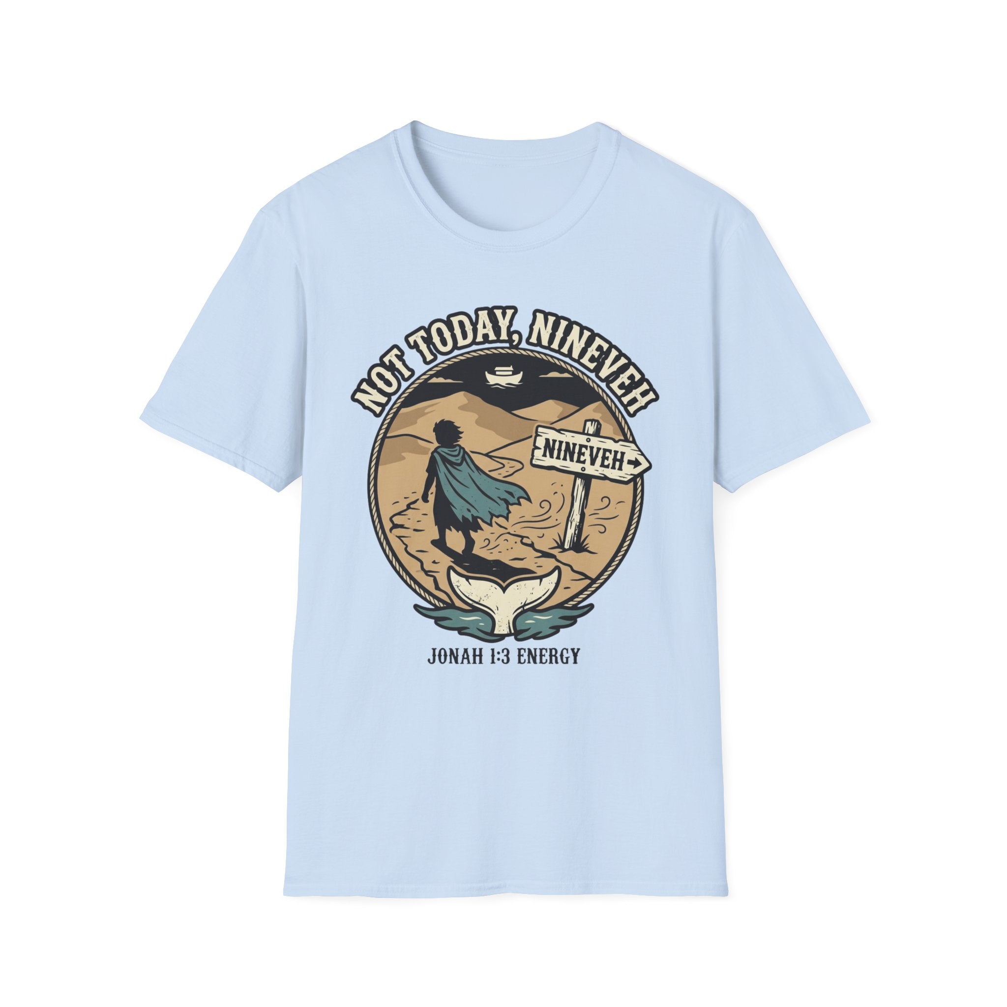 Not Today Nineveh T-Shirt