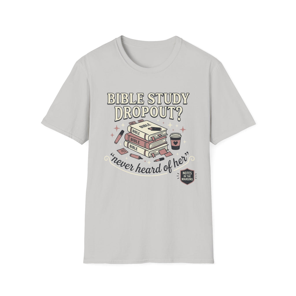 Bible Study Dropout T-Shirt