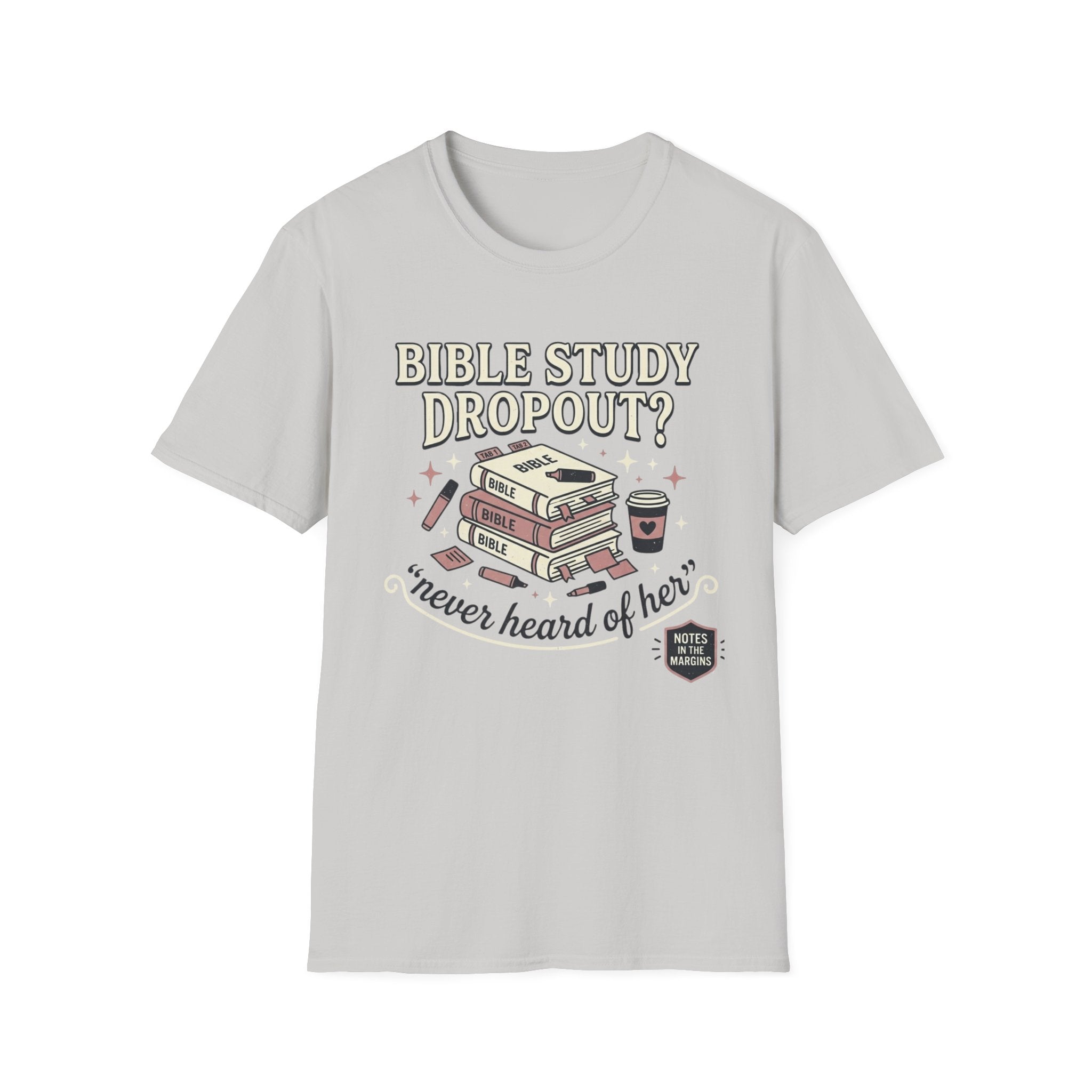 Bible Study Dropout T-Shirt
