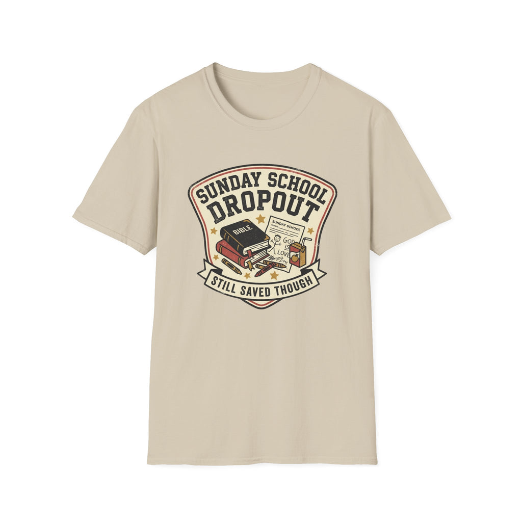 Sunday School Dropout T-Shirt