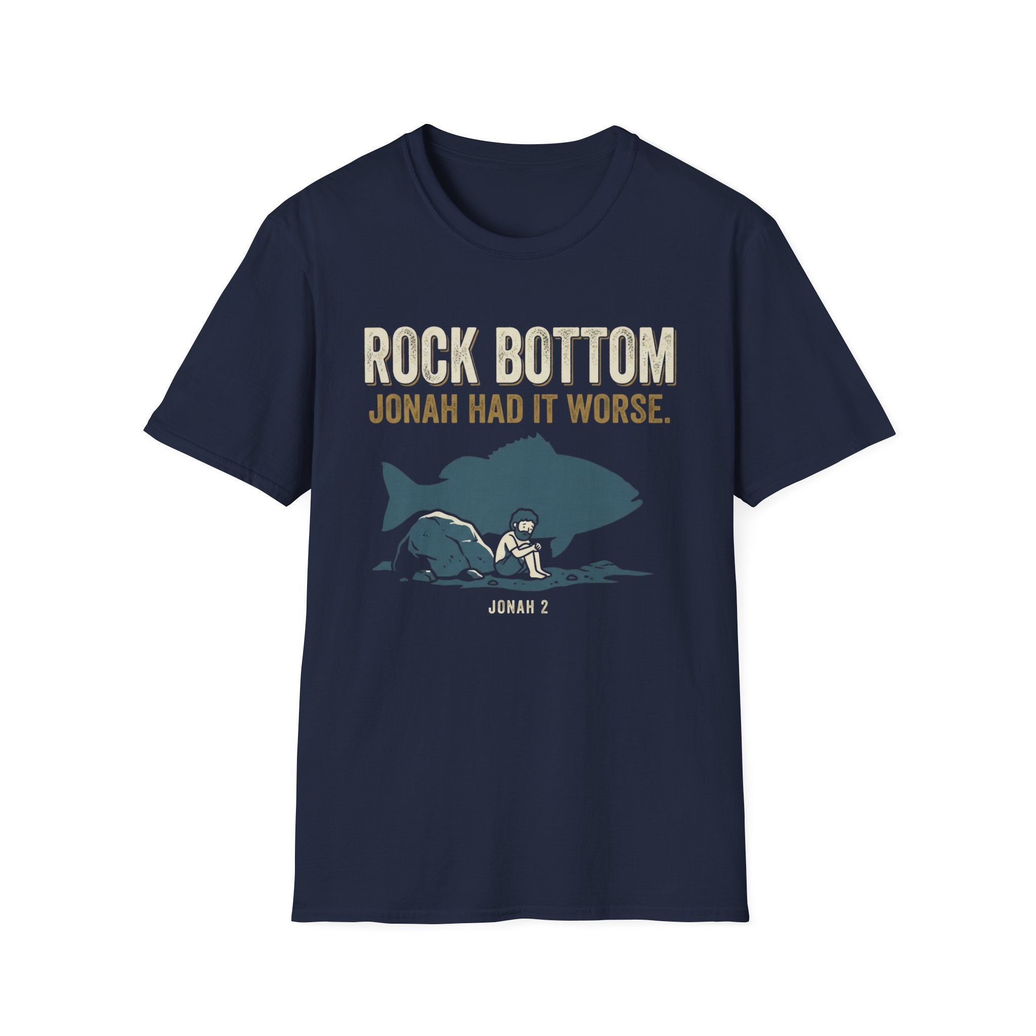 Jonah Had It Worse T-Shirt