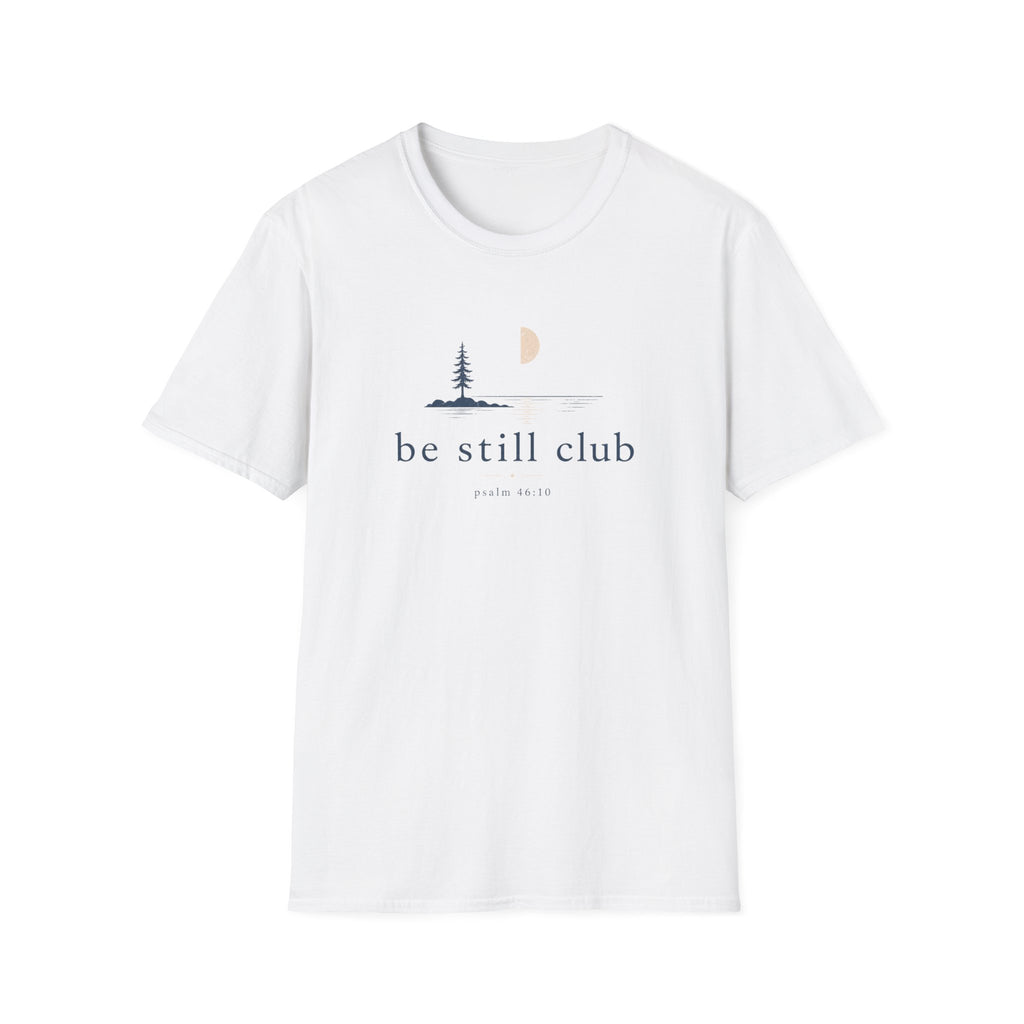 Be Still Club T-Shirt