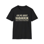 Someone Should Ask About Habakkuk T-Shirt