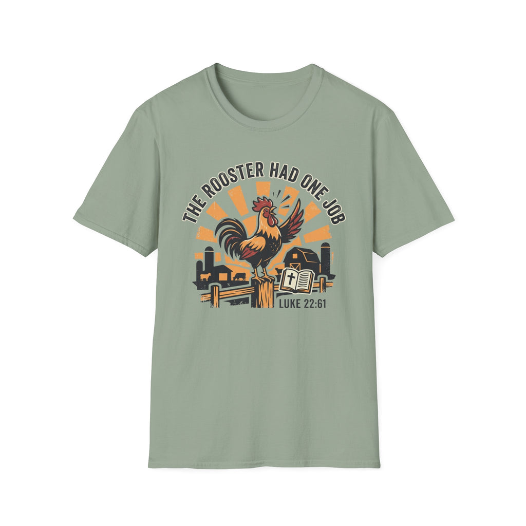 Rooster Had One Job T-Shirt
