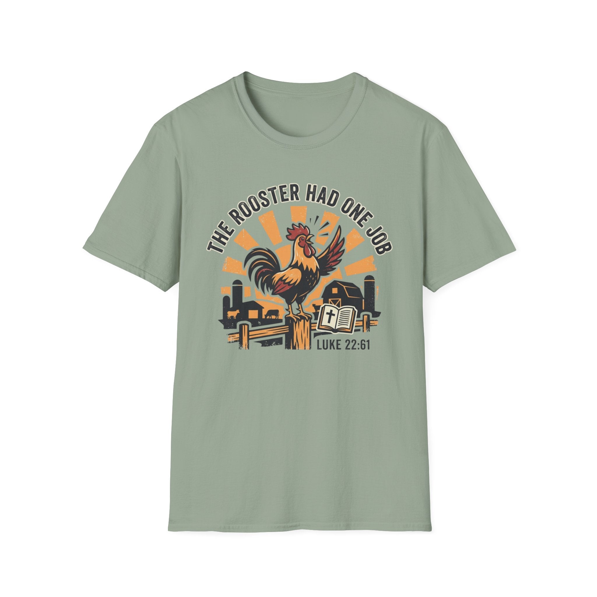 Rooster Had One Job T-Shirt
