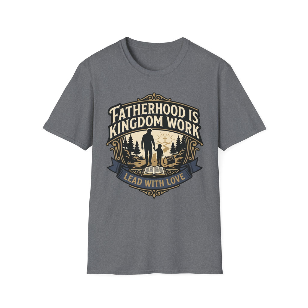 Fatherhood is Kingdom Work T-Shirt
