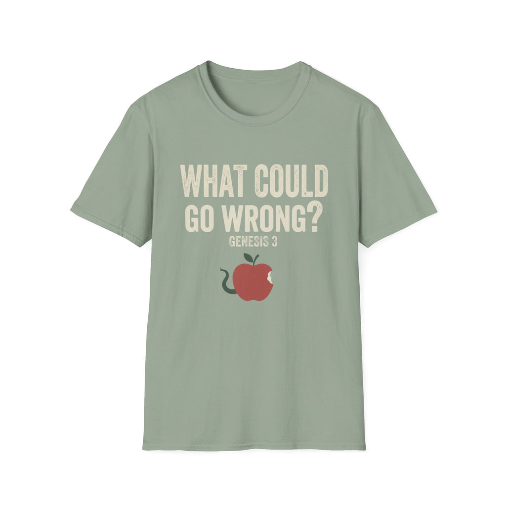 What Could Go Wrong T-Shirt