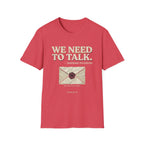 We Need To Talk T-Shirt