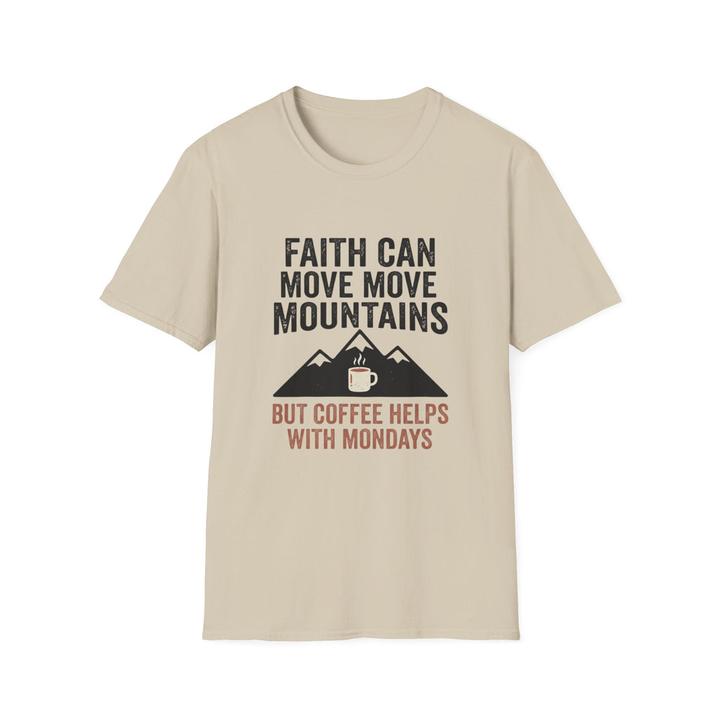 Faith Can Move Mountains T-Shirt
