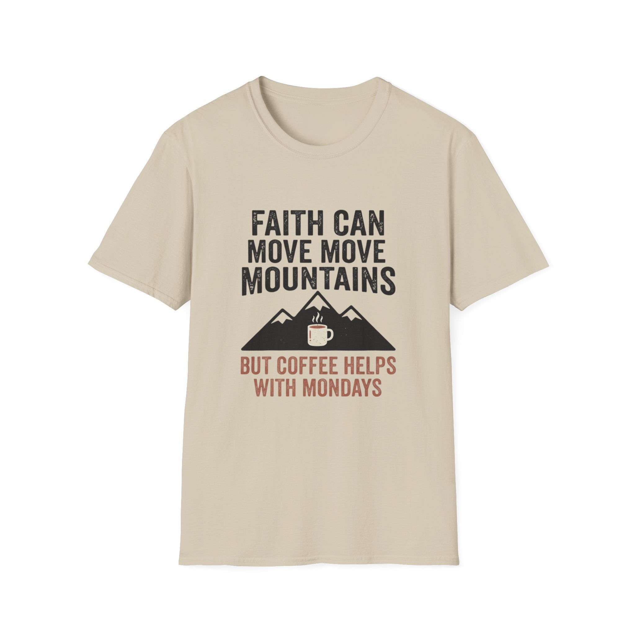 Faith Can Move Mountains T-Shirt