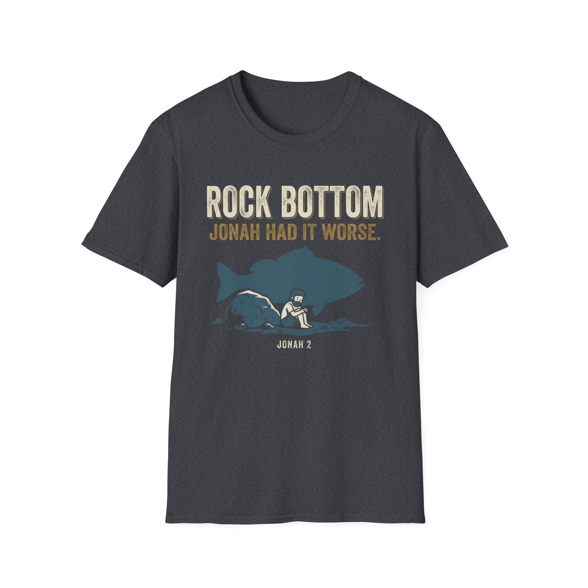 Jonah Had It Worse T-Shirt