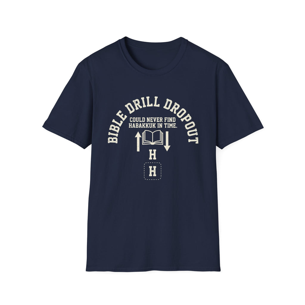 Bible Drill Dropout T-Shirt