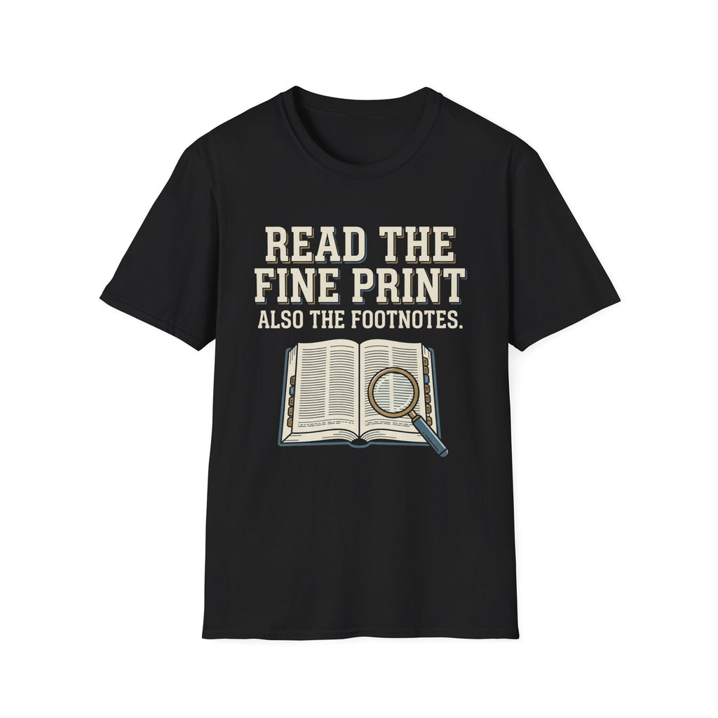 Read The Fine Print T-Shirt