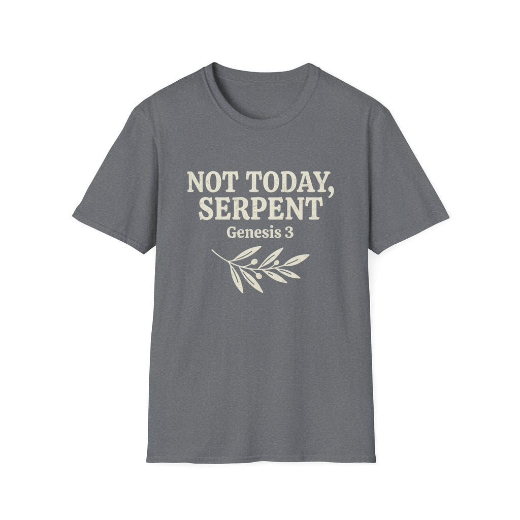 Not Today, Serpent T-Shirt