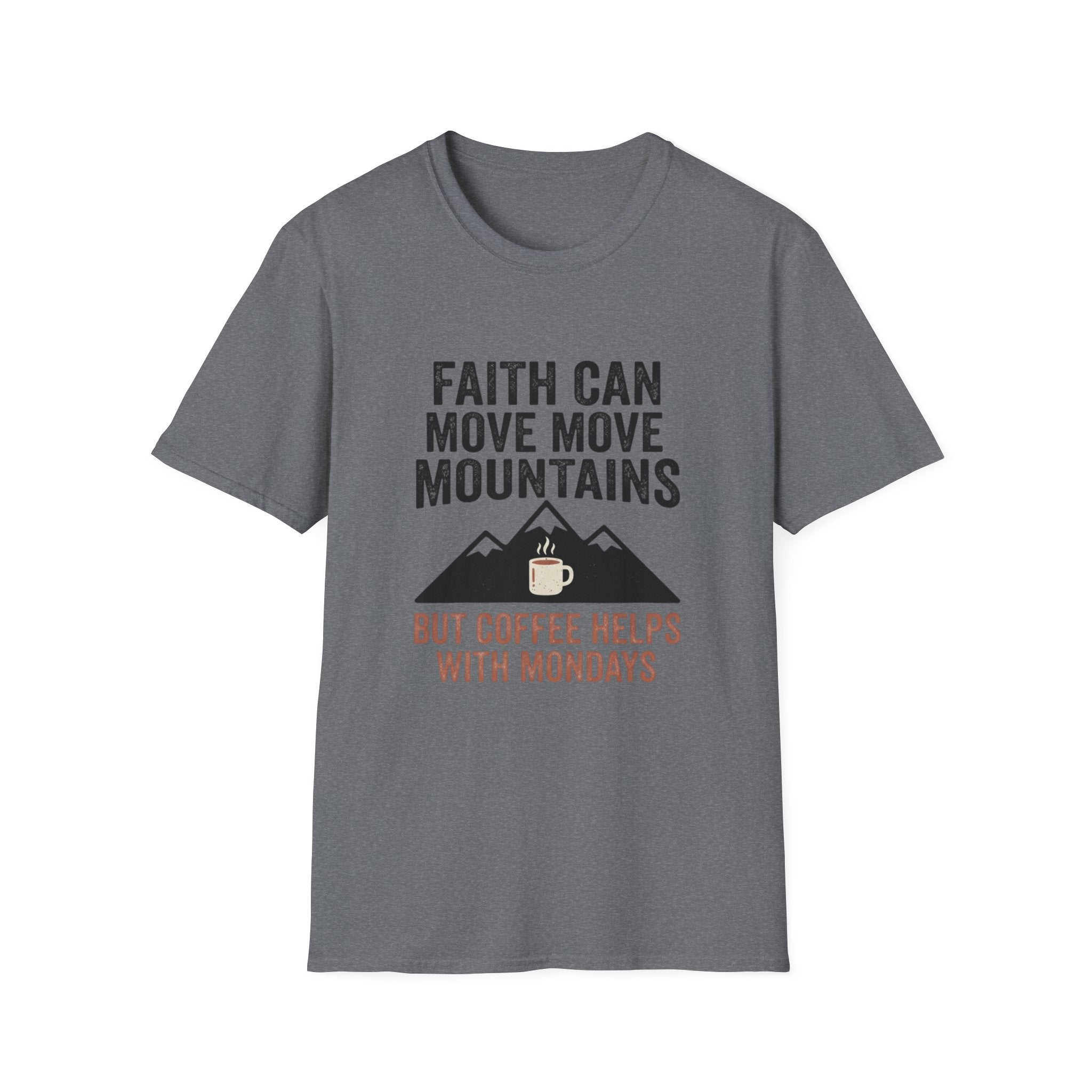 Faith Can Move Mountains T-Shirt