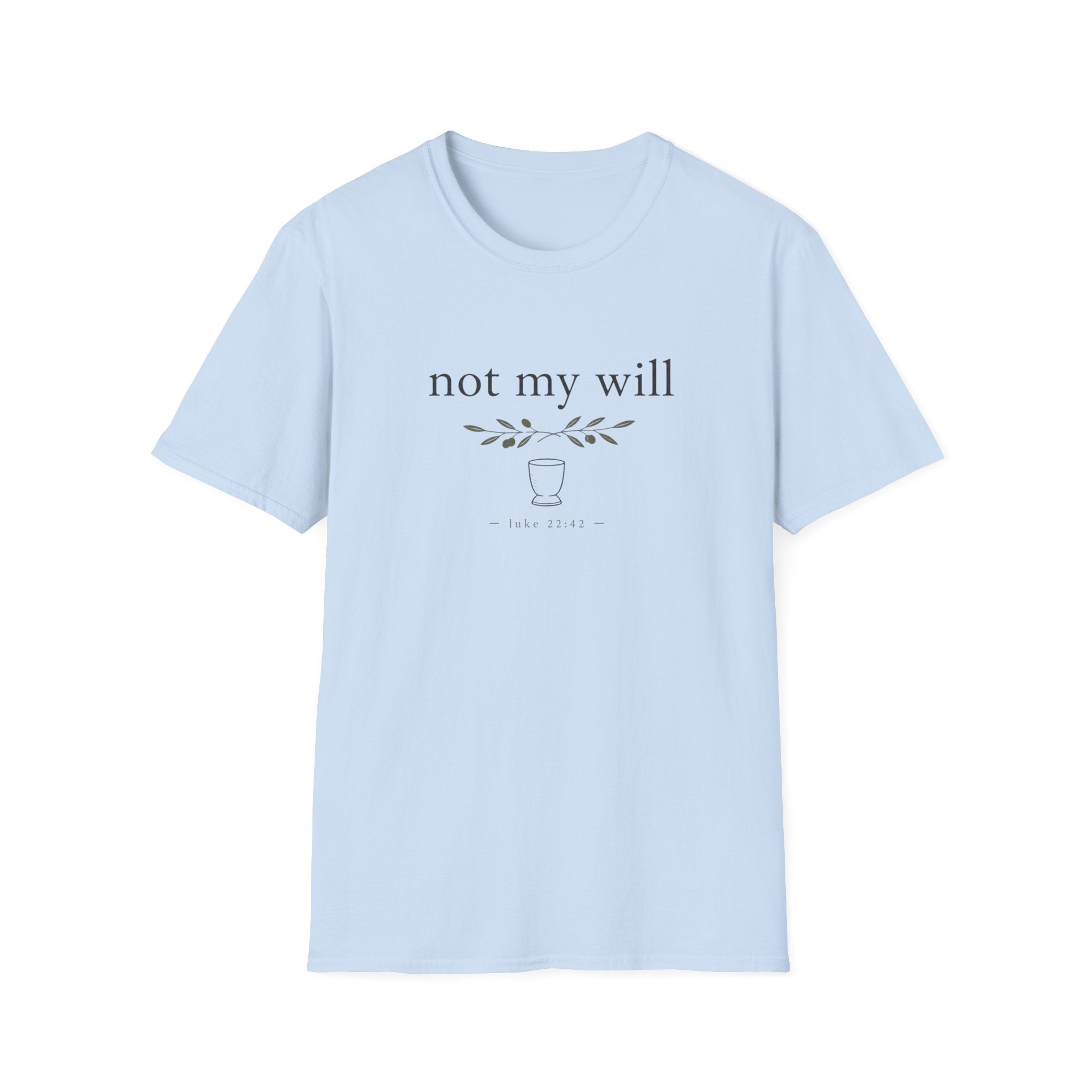 Not My Will T-Shirt