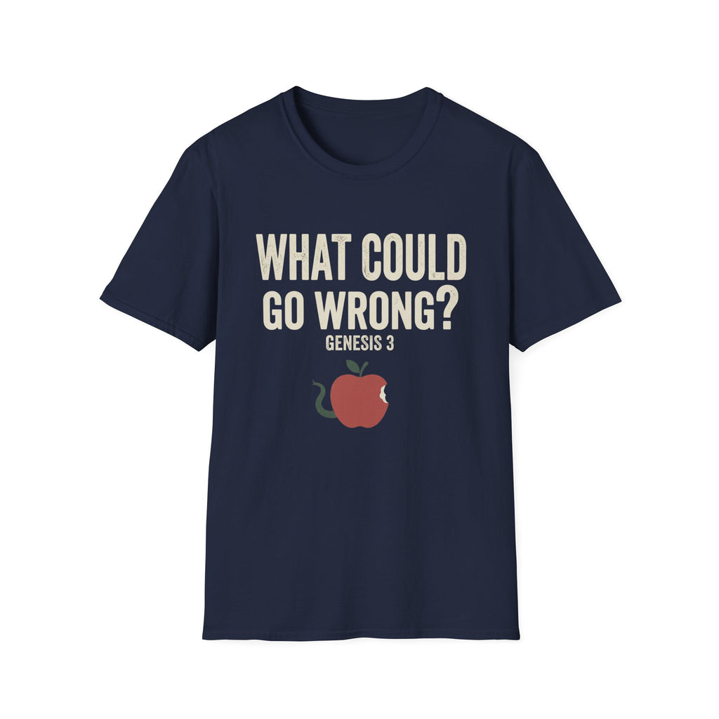 What Could Go Wrong T-Shirt