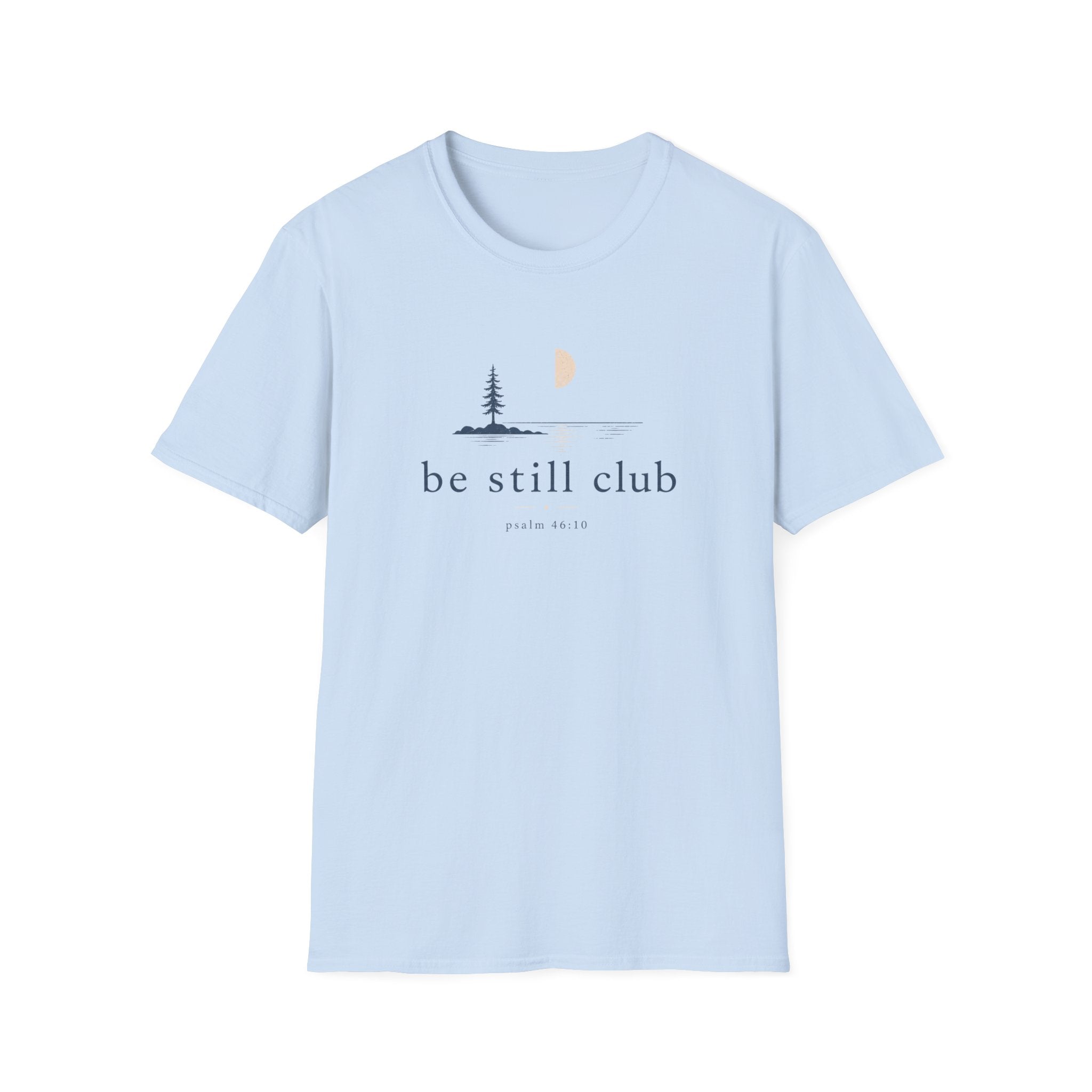 Be Still Club T-Shirt