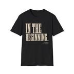 In the Beginning T-Shirt