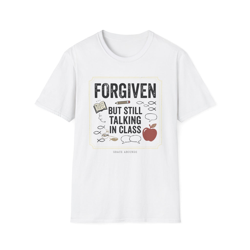 Forgiven But Still Talking T-Shirt