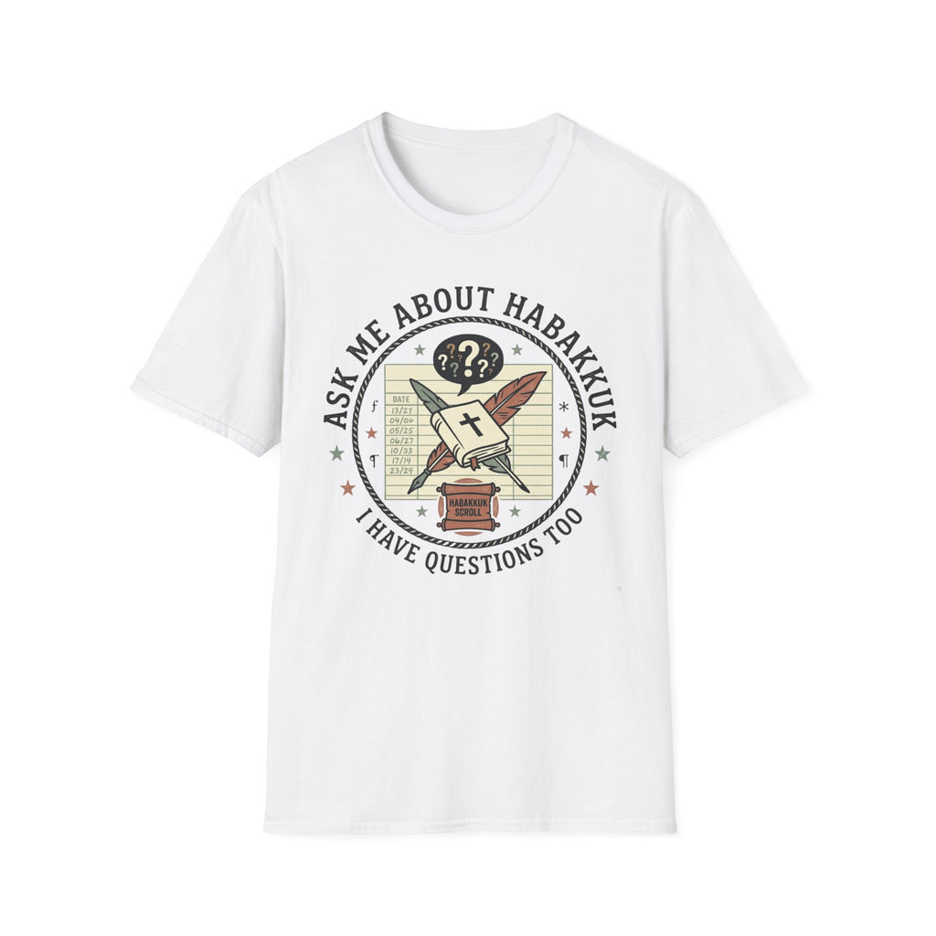 Ask Me About Habakkuk T-Shirt