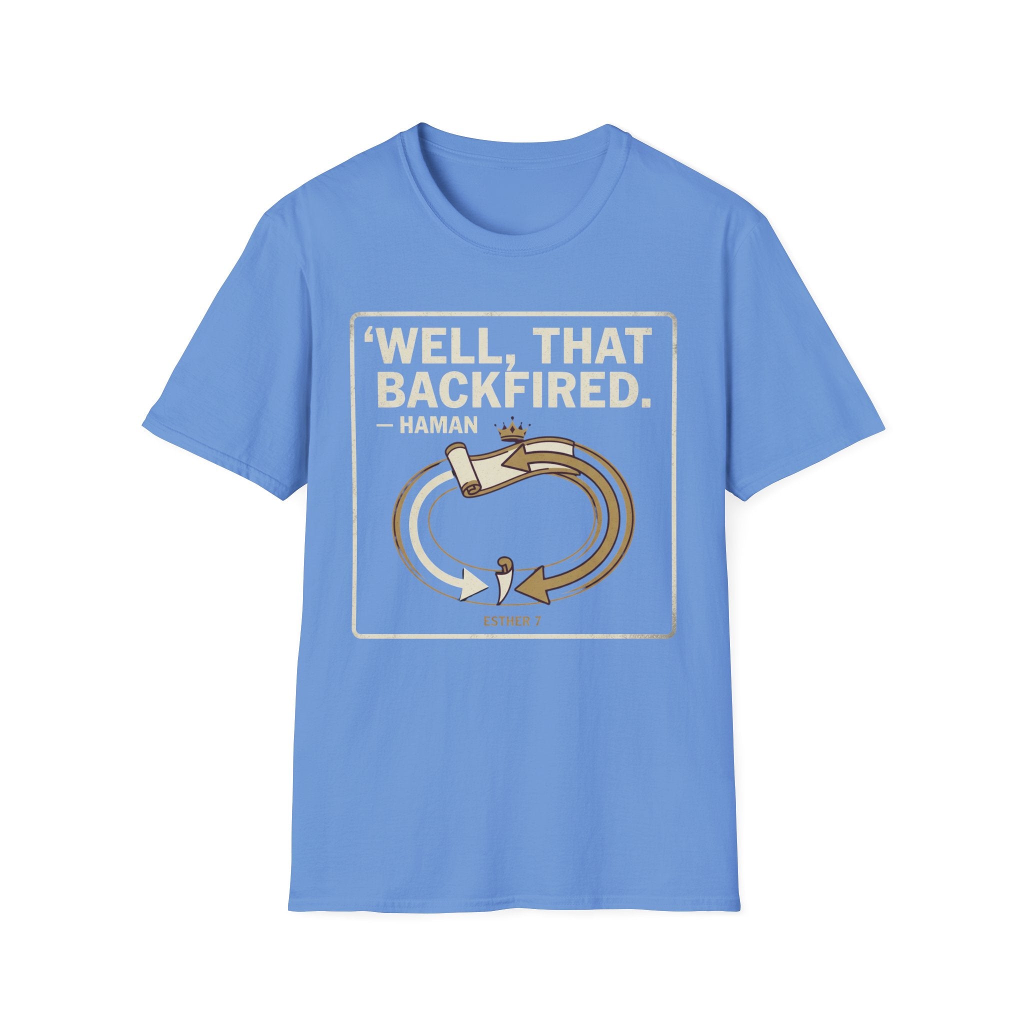 Well, That Backfired T-Shirt