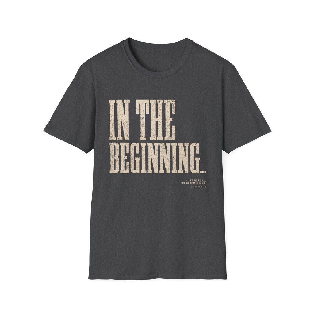 In the Beginning T-Shirt