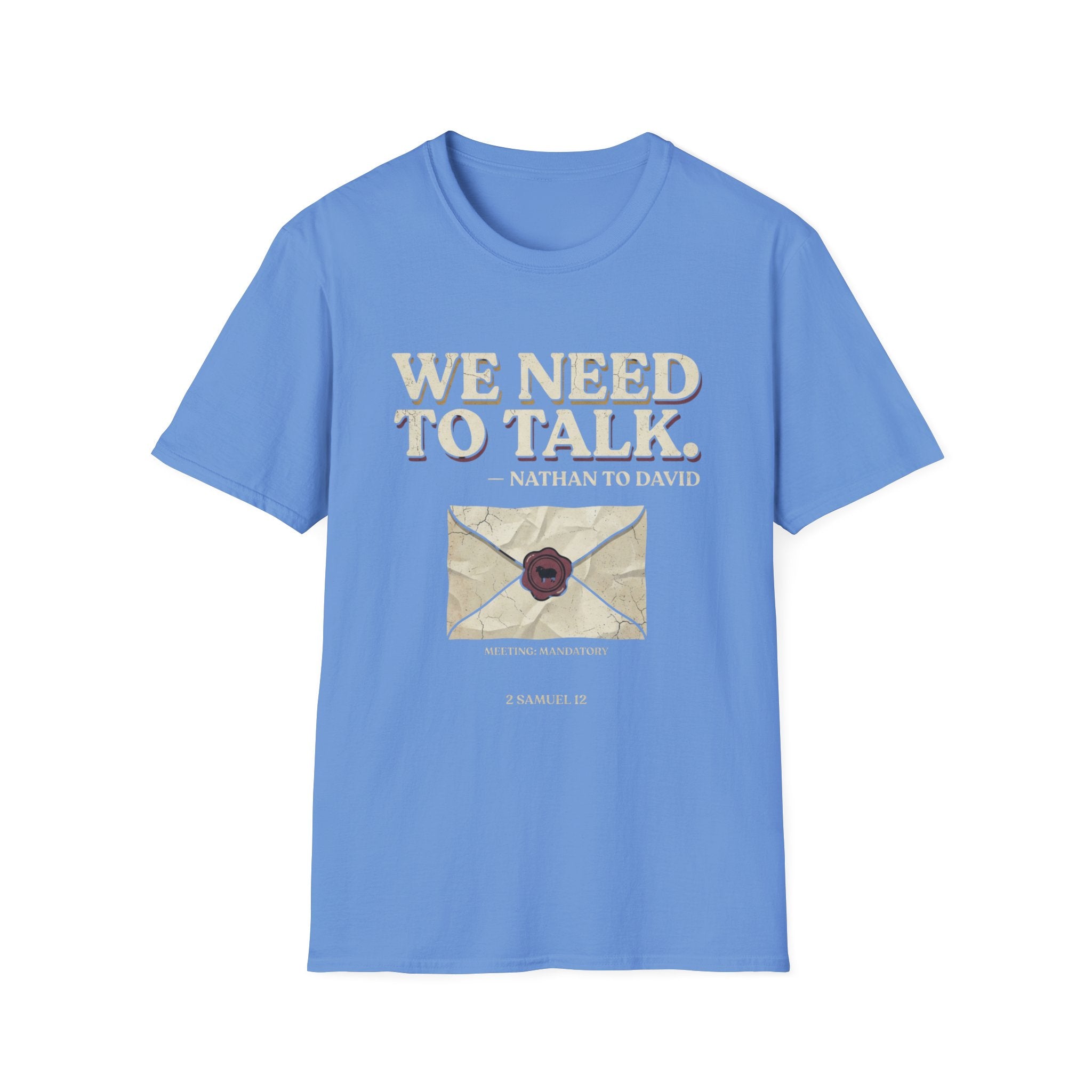 We Need To Talk T-Shirt