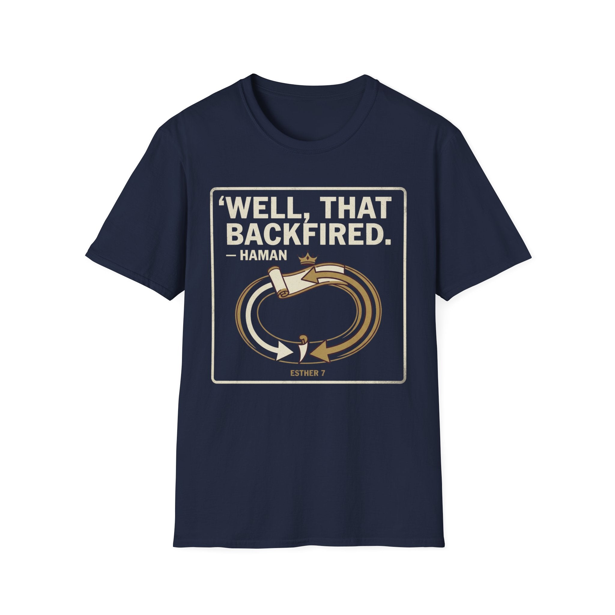 Well, That Backfired T-Shirt