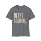 In the Beginning T-Shirt