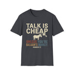 Talk Is Cheap T-Shirt