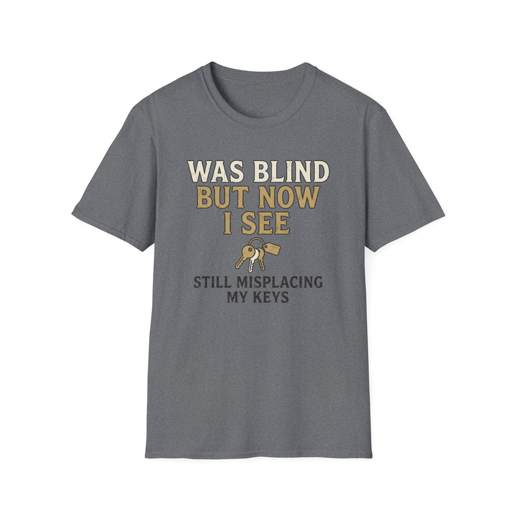 Was Blind But Now I See T-Shirt