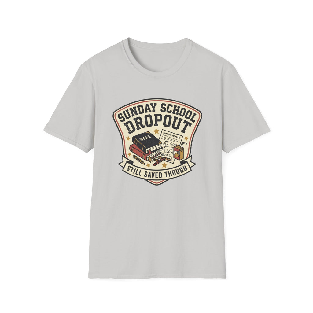 Sunday School Dropout T-Shirt