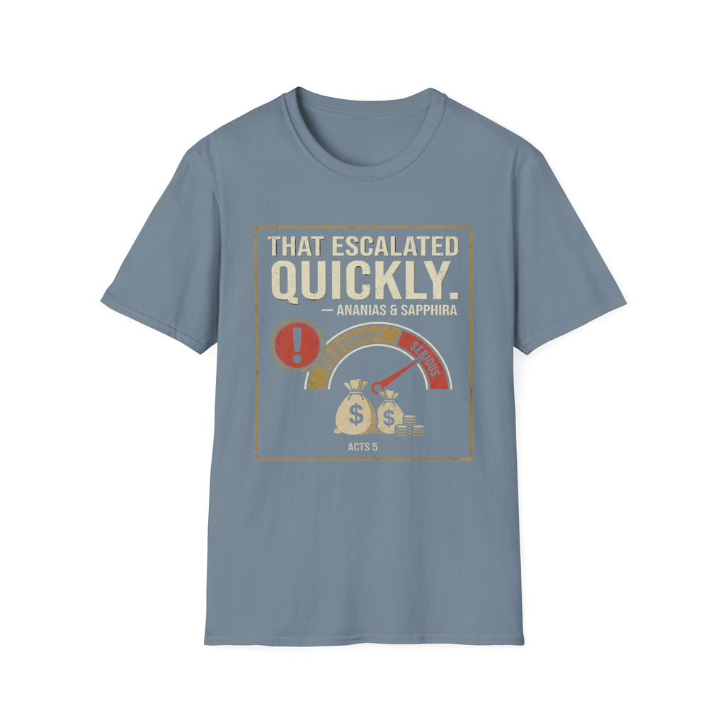 That Escalated Quickly T-Shirt