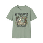 Not Today, Serpent T-Shirt