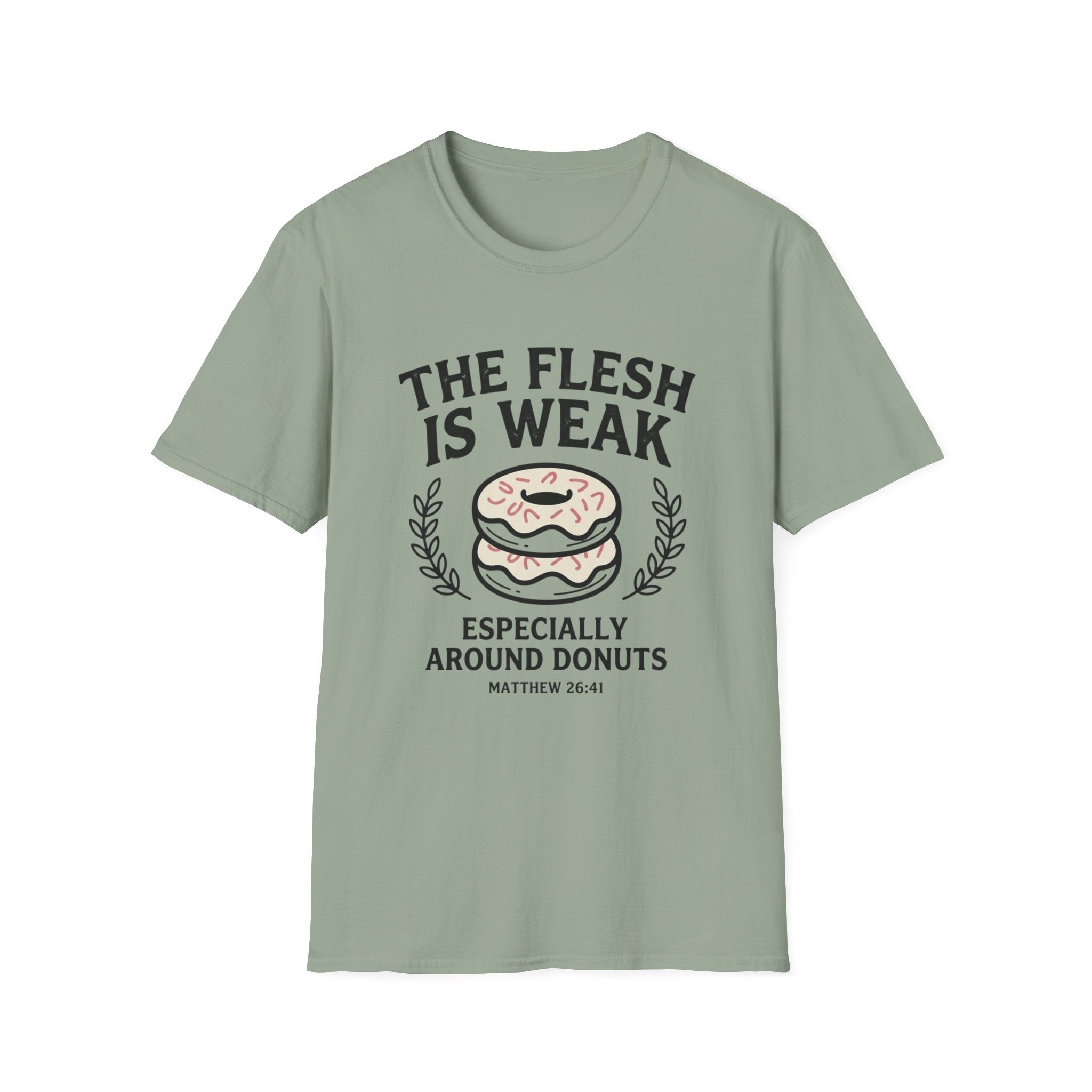 The Flesh Is Weak T-Shirt