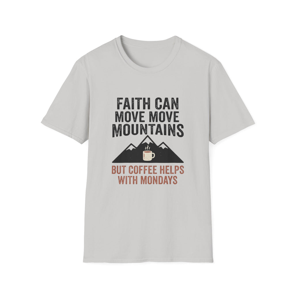 Faith Can Move Mountains T-Shirt