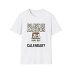 Don't Be Anxious T-Shirt