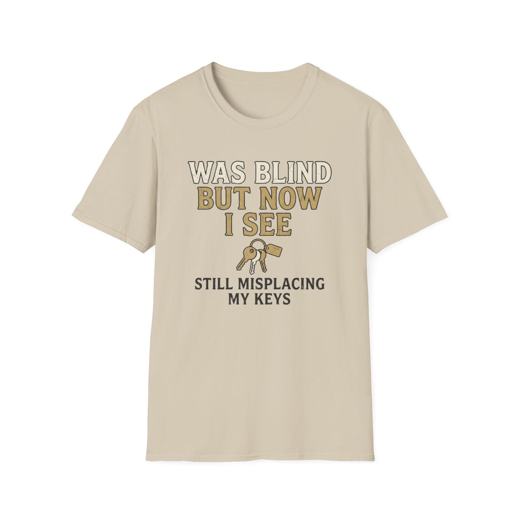 Was Blind But Now I See T-Shirt