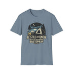 Be Still and Know T-Shirt