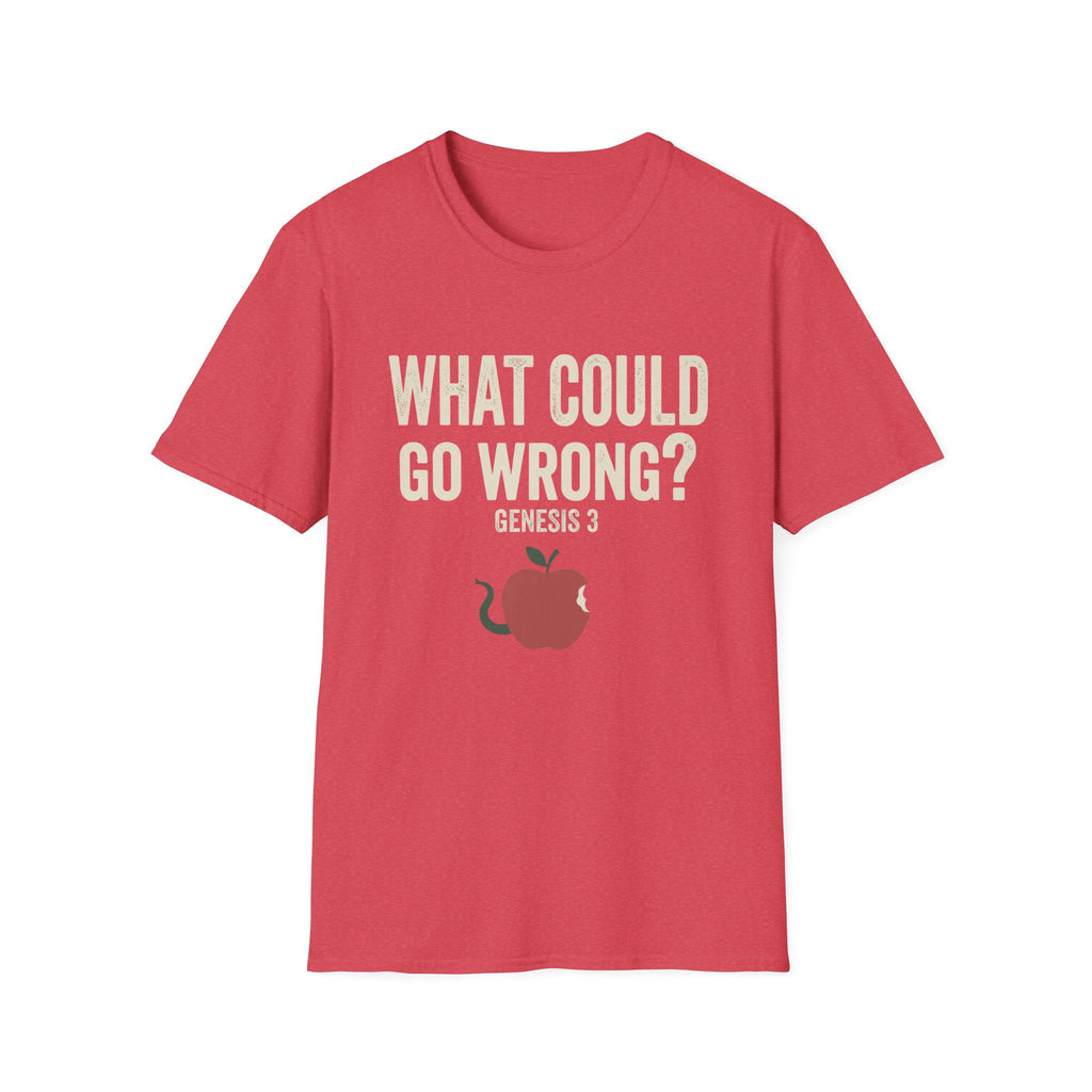 What Could Go Wrong T-Shirt