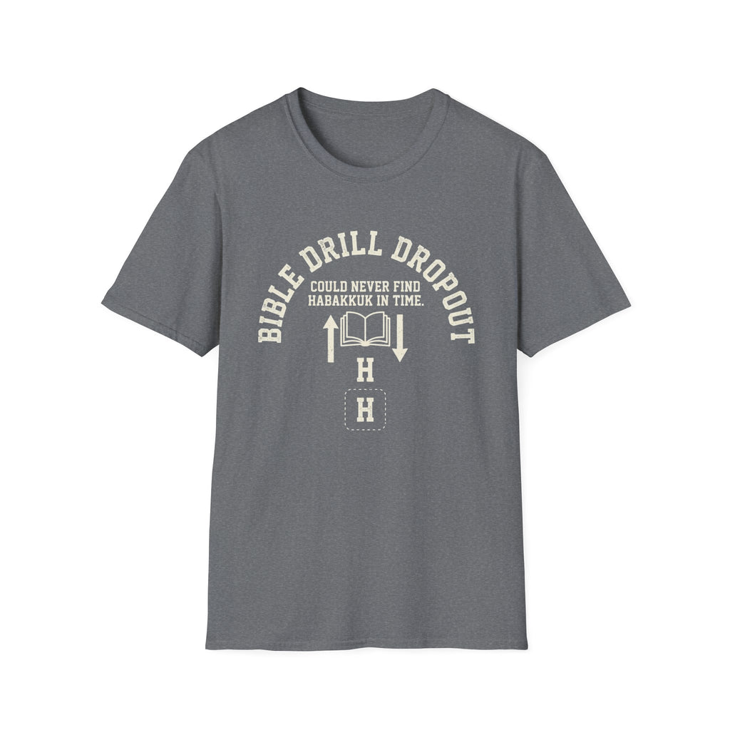 Bible Drill Dropout T-Shirt