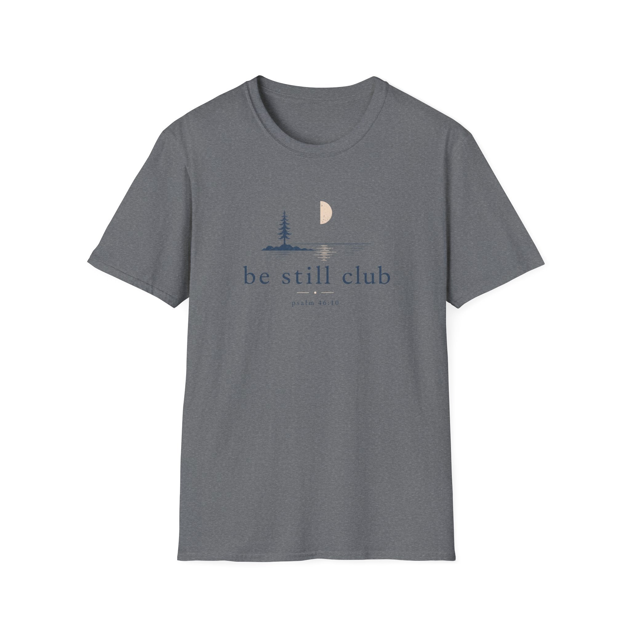 Be Still Club T-Shirt