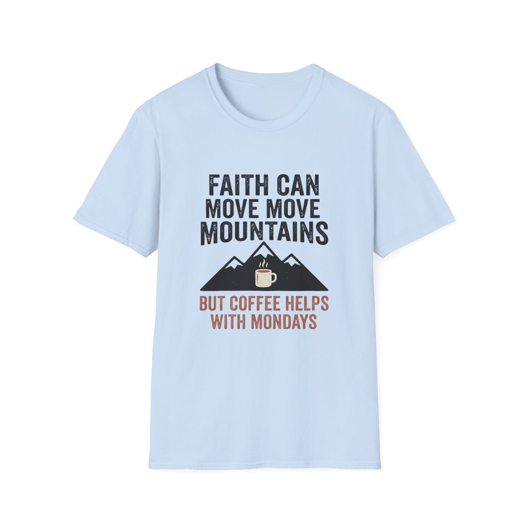 Faith Can Move Mountains T-Shirt