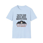Faith Can Move Mountains T-Shirt