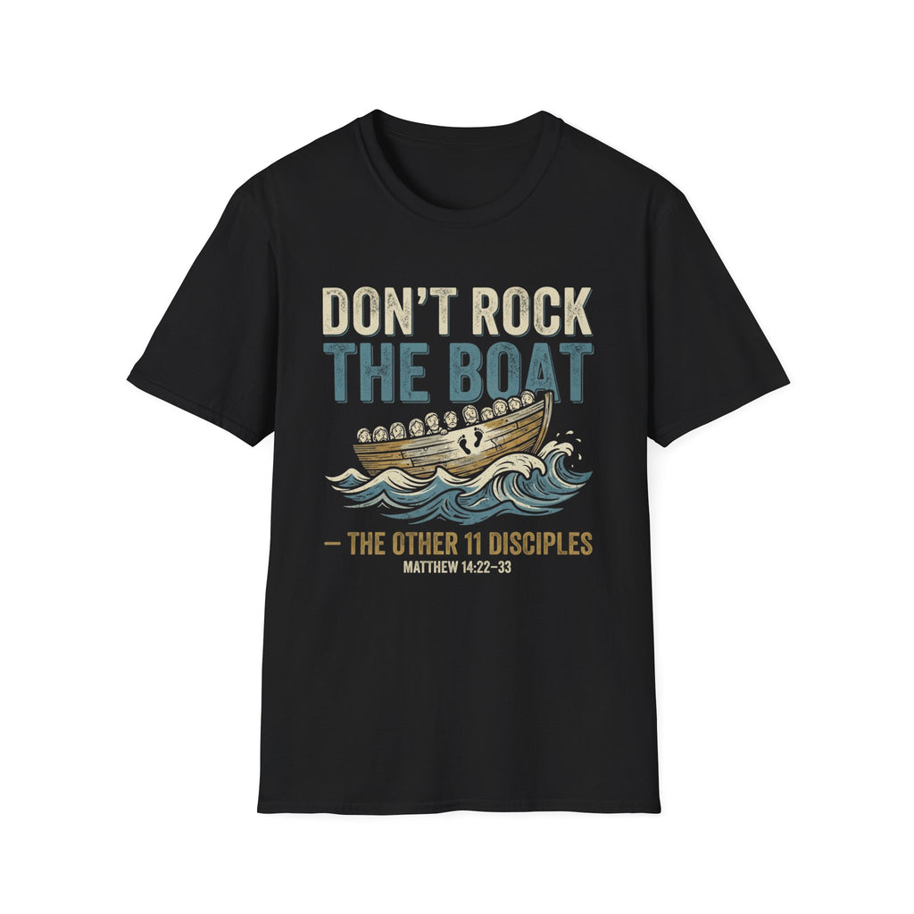 Don't Rock the Boat T-Shirt