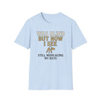 Was Blind But Now I See T-Shirt